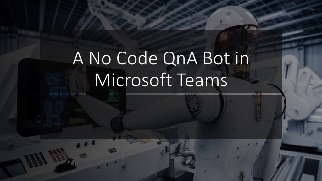 A No Code QnA Bot In Microsoft Teams