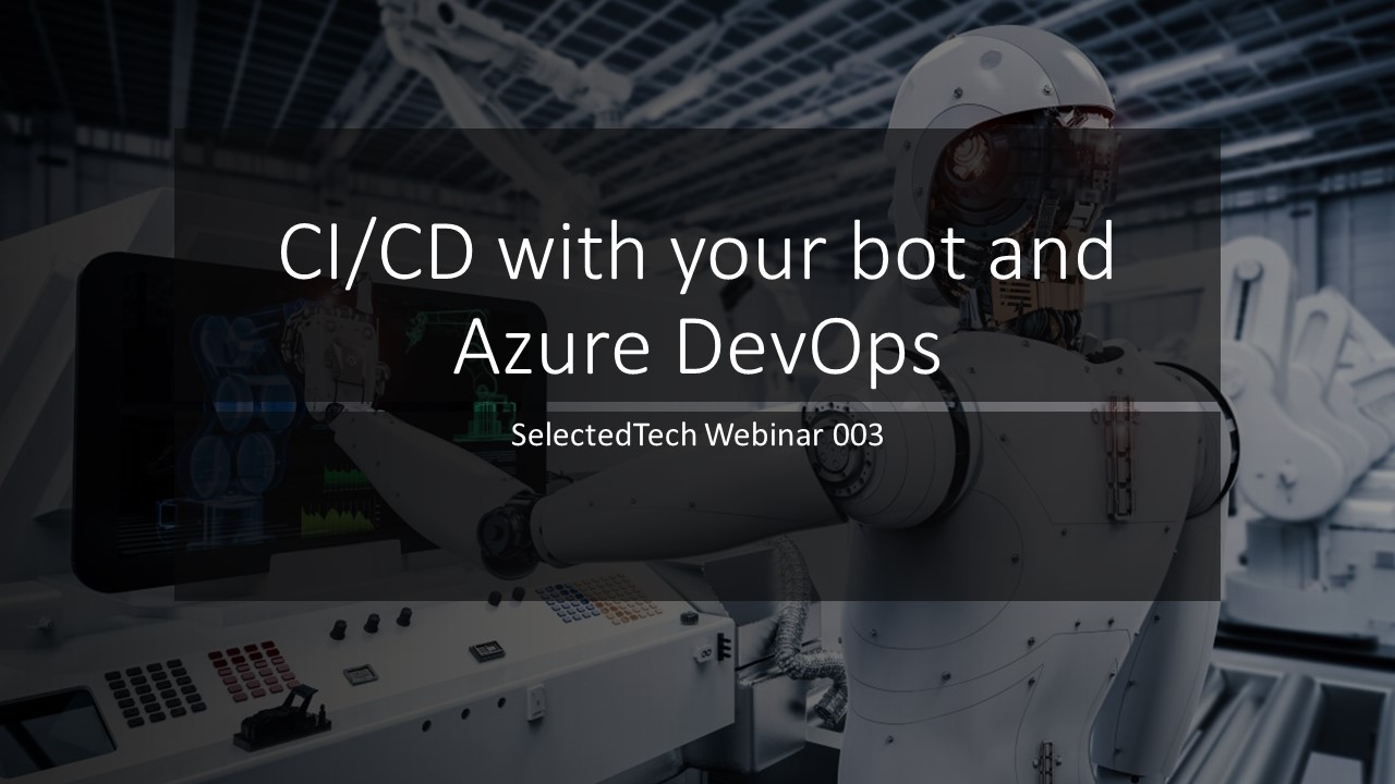 CI/CD with your bot and Azure DevOps